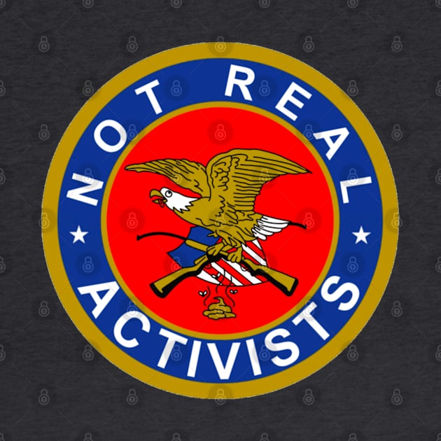 Not Real Activists by Glockink